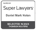 Rated by Super Lawyers, Daniel Mark Nolan, Selected in 2023, Thomson Reuters
